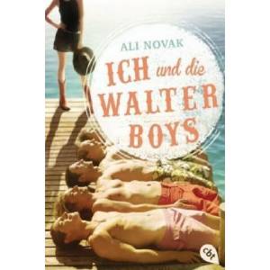 Ich und die Walter Boys | Ali Novak, Michaela Link (ISBN: 9783570311165)