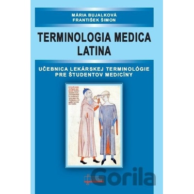 Terminologia medica latina - Mária Buljaková, František Šimon