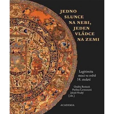 Jedno slunce na nebi, jeden vládce na zemi