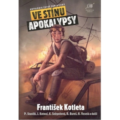Ve stínu apokalypsy - František Kotleta; Petr Stančík; Jan Kotouč; Krist