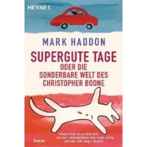 Supergute Tage oder Die sonderbare Welt des Christopher Boone | Mark Haddon, Sabine Hübner (2013)