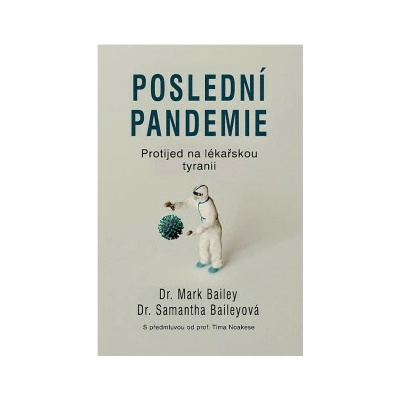 Poslední pandemie - Dr. Mark Bailey, Dr. Samantha Baileyová