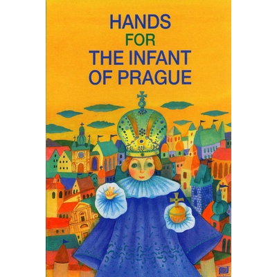 Hands for the infant of Prague Ivana Pecháčková, Lucie Dvořáková