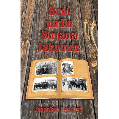 Svět podle Stojana Jakobice - Jaroslav Haidler