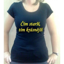 Dámské tričko Čím starší tím krásnější