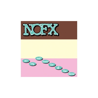 NOFX - So Long And Thanks For All The Shoes Vinyl [LP]