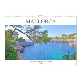 Mallorca Azurblaues Mittelmeer zum Träumen Wand DIN A4 quer CALVENDO Monats 2024