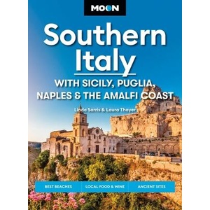 Moon Southern Italy: With Sicily, Puglia, Naples & the Amalfi Coast | Laura Thayer, Moon Travel Guides (ISBN: 9798886470949)