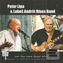 Lipa Peter & Luboš Andršt Blues Band - Let The Good Times Roll CD