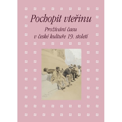 Pochopit vteřinu - Eva Bendová