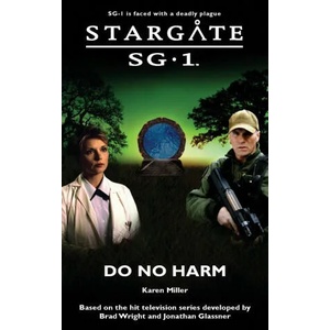 Stargate SG-1: Do No Harm | Karen Miller (ISBN: 9781905586097)