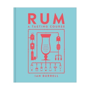 Rum A Tasting Course (ISBN: 9780241664575)