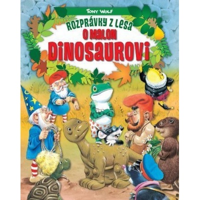 Rozprávky z lesa o malom dinosaurovi 2.vydanie