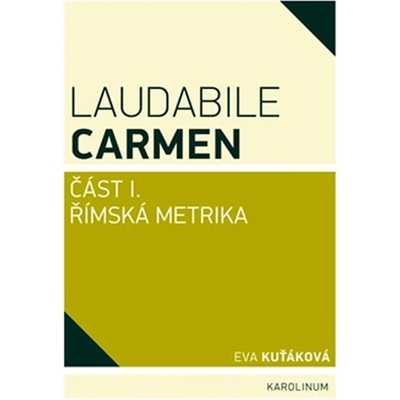 Laudabile Carmen část I - Římská metrika