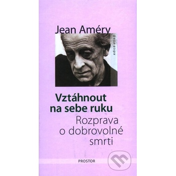 Vztáhnout na sebe ruku - Jean Améry