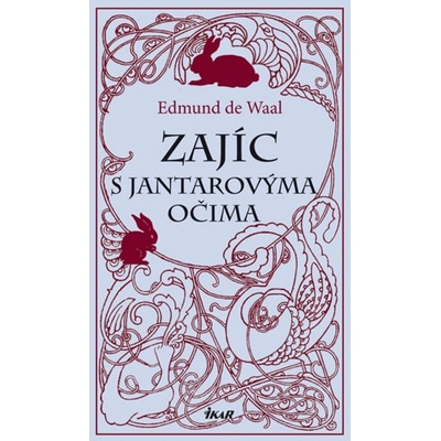 Zajíc s jantarovýma očima - Edmund de Waal