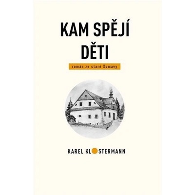 Kam spějí děti - Karel Klostermann