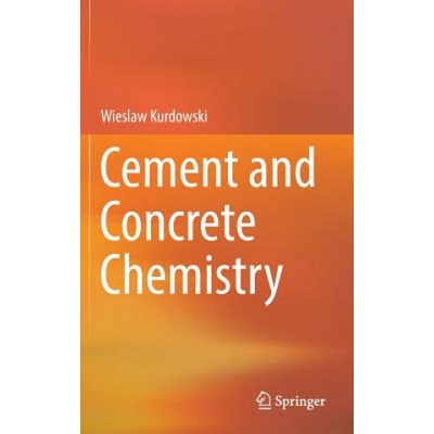 Cement and Concrete Chemistry Kurdowski Wieslaw
