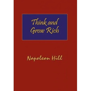 Think and Grow Rich. Hardcover with Dust-Jacket. Complete Original Text of the Classic 1937 Edition. | Napoleon Hill (ISBN: 9781604500073)