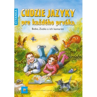 Cudzie jazyky pre každého prváka Čítanka - Beata Menzlová, Eva Farkašová, Květa Biskupičová, Silvia Pokrivčáková