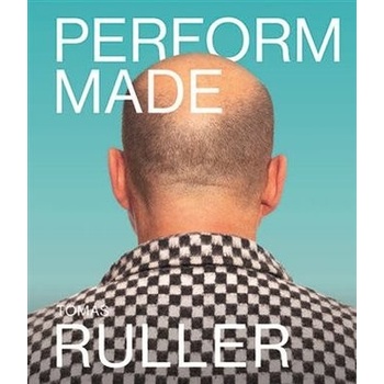 Perform-Made - Tomáš Ruller
