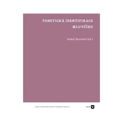 Fonetická identifikace mluvčího Radek Skarnitzl CZ Kniha