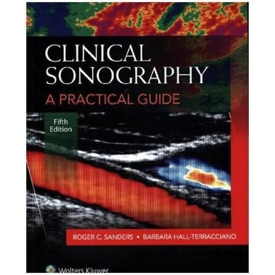 Clinical Sonography: A Practical Guide Sanders