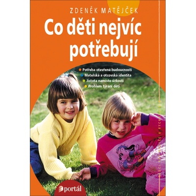 Zdeněk Matějček: Co děti nejvíc potřebují