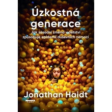 Úzkostná generace - Jak zásadní změna v dětství způsobuje epidemii duševních nemocí