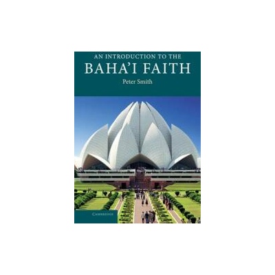 Introduction to the Baha'i Faith | Peter Smith
