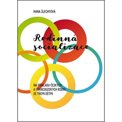 Rodinná socializace - Hana Šlechtová