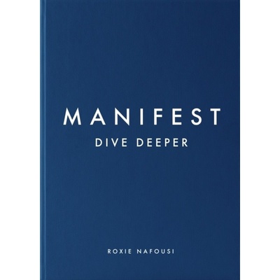 Manifest: Dive Deeper - Roxie Nafousi