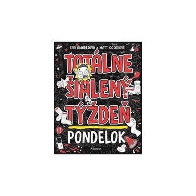 Totálne šialený týždeň - Pondelok