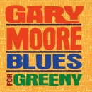 MOORE GARY: BLUES FOR GREENY/R. CD
