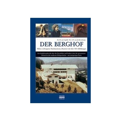 Der Berghof - Hitlers verborgenes Machtzentrum de Bovenkamp A. P. vanPevná vazba
