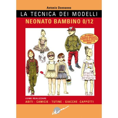tecnica dei modelli. Neonato/bambino 0-12. Come realizzare abiti, camicie, tutine, giacche, cappotti – Hledejceny.cz