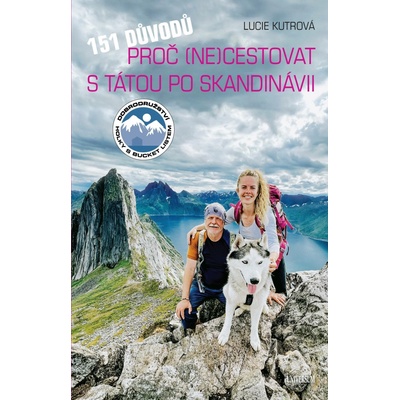 151 důvodů, proč necestovat s tátou po Skandinávii - Lucie Kutrová