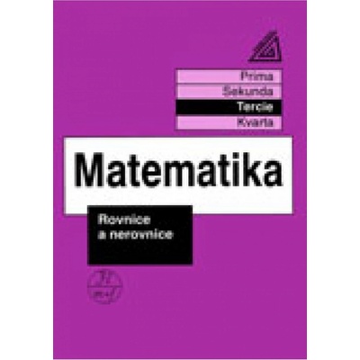 Matematika - Rovnice a nerovnice tercie - Herman J.,Chrápavá V.