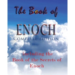 The Book Of Enoch, Complete Edition: Including The Book Of The Secrets Of Enoch (ISBN: 9788562022272)