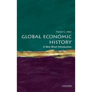 Global Economic History: A Very Short Introduction | Robert C Allen (2011)