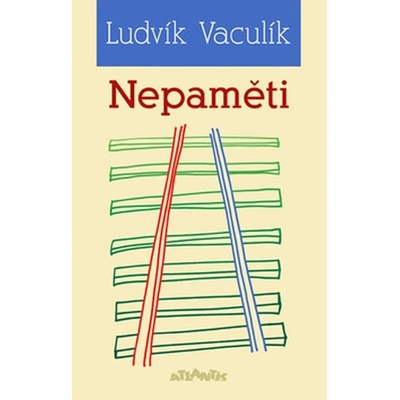 Nepaměti - Ludvík Vaculík