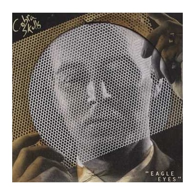 Cobra Skulls - Eagle Eyes LP