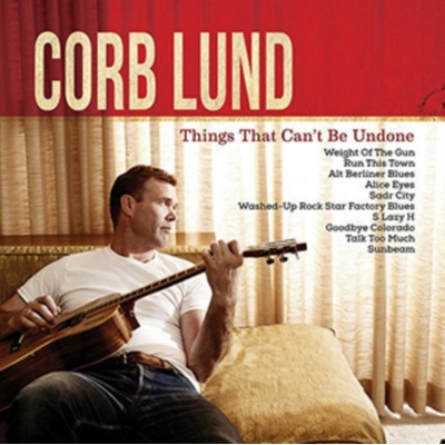 Things That Can't Be Undone - Corb Lund LP