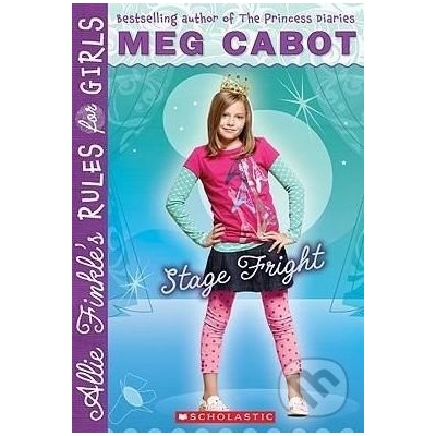 Allie Finkles Rules for Girls: Stage Fright - Meg Cabot