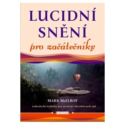 Lucidní snění pro začátečníky McElroy Mark