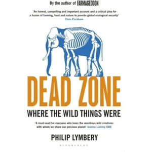 Dead Zone | Philip Lymbery (ISBN: 9781408868287)
