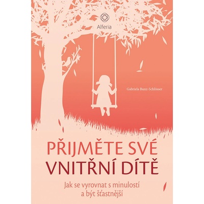 Přijměte své vnitřní dítě - Schlösser Bunz Gabriela
