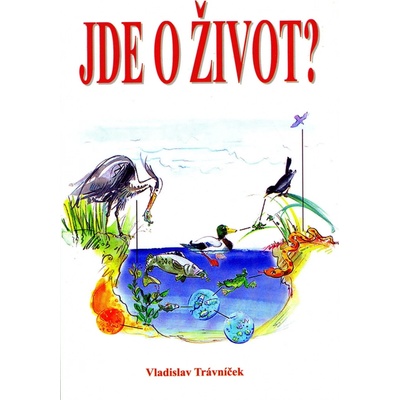Jde o život? - Vladislav Trávníček