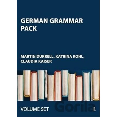 German Grammar Pack - Claudia Kaiser, Martin Durrell, Katrina Kohl