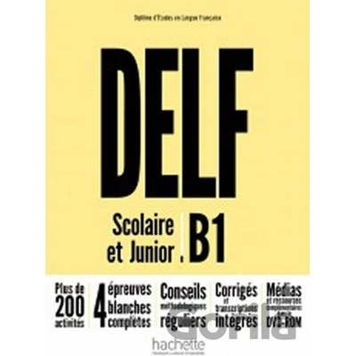 DELF Scolaire et Junior B1 autorů kolektiv